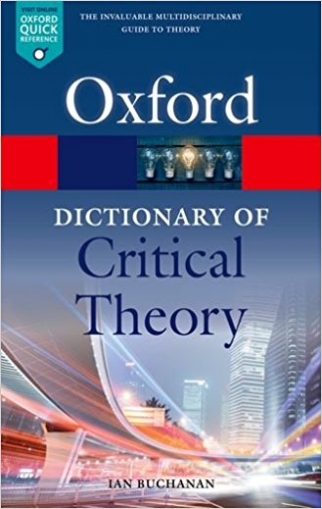 Buchanan Ian A Dictionary of Critical Theory 