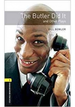 Oxford Bookworms Library. Level 1: The Butler Did It and Other Plays with MP3 download 
