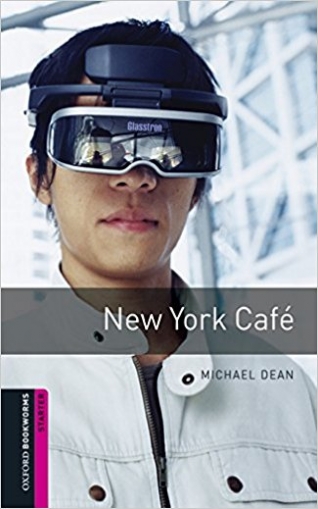 Dean Michael Oxford Bookworms Library. Starter Level: New York Cafe with MP3 download 