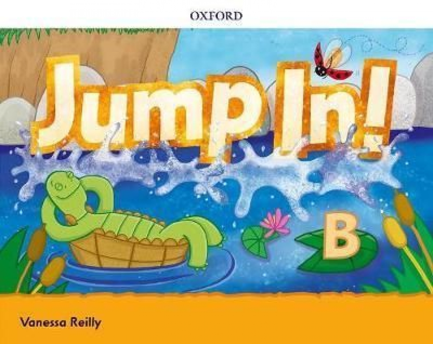 Reilly Vanessa Jump In! Level B. Class Book 