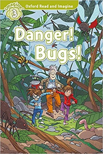 Shipton Paul Oxford Read & Imagine: Level 3: Danger! Bugs! with MP3 download 