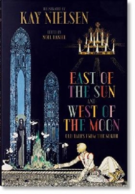 Daniel Noel Kay Nielsen: East of the Sun and West of the Moon 