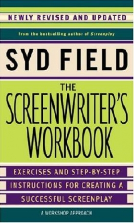 Syd, Field The Screenwriter's Workbook (Revised Edition) 