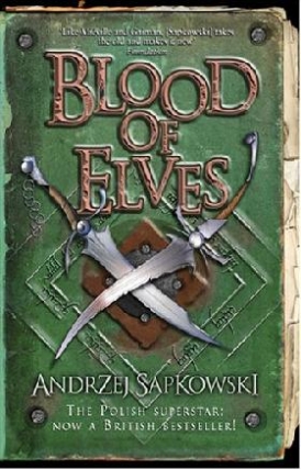 Sapkowski, Andrzej Blood of elves 
