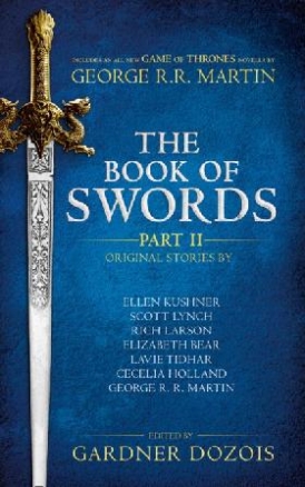 Martin, Gardner, George R. R. Dozois Book of swords: part 2 