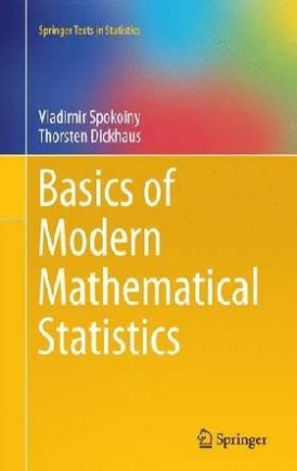 Spokoiny Vladimir, Dickhaus Thorsten Basics of moderm mathematical Statistics 