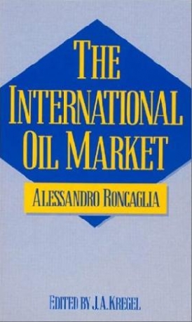 , Alessandro, Roncaglia The International Oil Market 