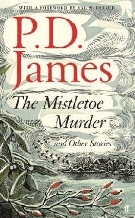 James P D Mistletoe Murder and Other Stories 