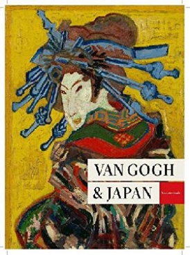 Van Tilborgh Louis, Homburg Cornelia, Bakker Nienke Van Gogh and Japan 