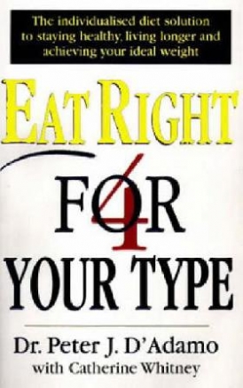 Catherine, D`adamo, Peter Whitney Eat right 4 your type 