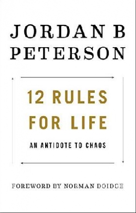 Peterson Jordan 12 Rules for Life: An Antidote to Chaos HB 