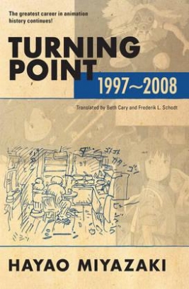 Miyazaki, Hayao Turning Point: 1997-2008 (Hardcover) 