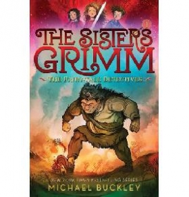 Michael, Buckley The Sisters Grimm: Book One: The Fairy Tale Detectives (10th anni 