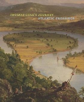 Barringer Tim, Kornhauser Elizabeth Mankin Thomas Cole's Journey: Atlantic Crossings 