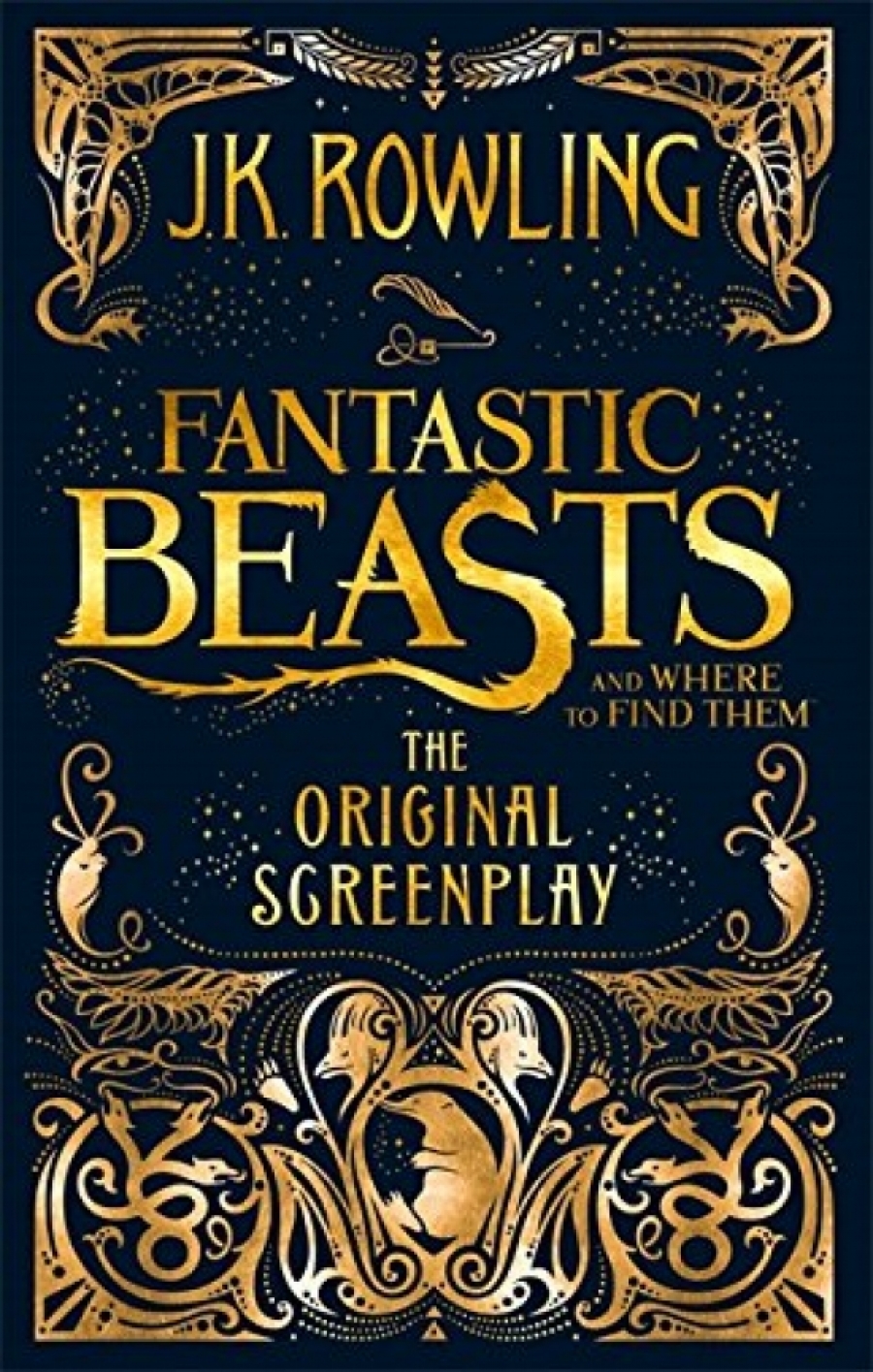 Rowling J.K. Fantastic beasts and where to find them 