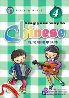Long Jia Sing Your Way to Chinese 4. Textbook 