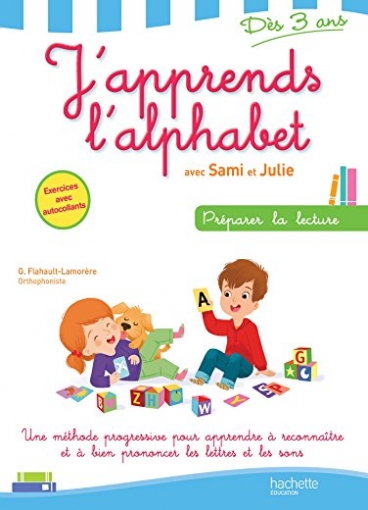 Flahault-Lamorere G. J'apprends l'alphabet avec Sami et Julie 