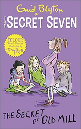 Blyton Enid Secret Seven Colour Short Stories: The Secret of Old Mill 