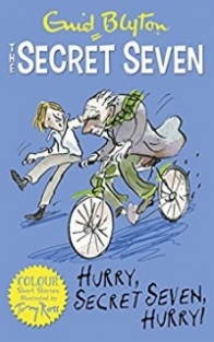Blyton Enid Secret Seven Colour Short Stories: Hurry, Secret Seven, Hurry! 