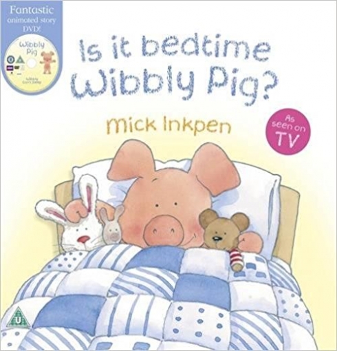 Inkpen Mick Is It Bedtime Wibbly Pig? 