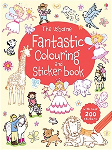 The Usborne Fantastic Colouring and Sticker Book 