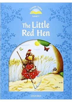 Sue Arengo Classic Tales. Level 1: The Little Red Hen 