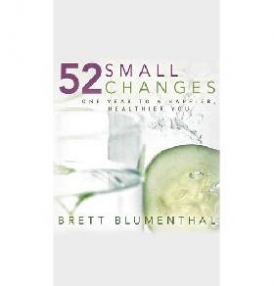 Blumenthal Brett 52 Small Changes: One Year to a Happier, Healthier You 