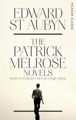 Edward St Aubyn The Patrick Melrose Novels 