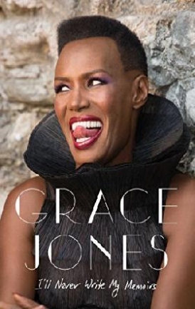 Jones Grace I'll Never Write My Memoirs 