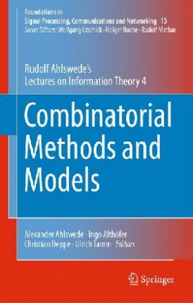 Alexander Ahlswede; Rudolf Ahlswede; Ingo Alth?fer Combinatorial Methods and Models 
