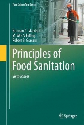 Norman G. Marriott; M. Wes Schilling; Robert B. Gr Principles of Food Sanitation 