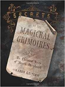 Aaron, Leitch Secrets of the magickal grimoires 