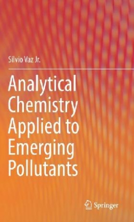 Silvio Vaz Jr Analytical chemistry applied to emerging pollutants / 