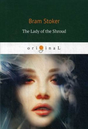 Stoker Bram The Lady of the Shroud 