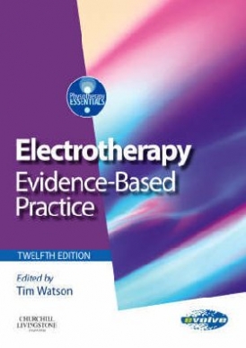 Tim Watson Electrotherapy: evidence-based practice 