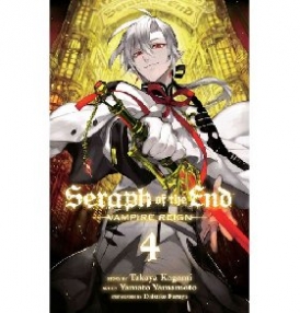 Kagami Takaya Seraph of the End, Vol. 4: Vampire Reign 