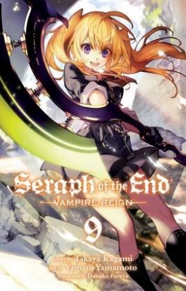 Kagami Takaya, Furuya Daisuke Seraph of the End, Vol. 9: Vampire Reign 