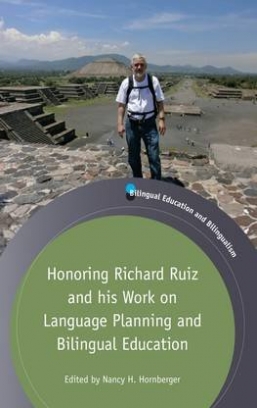Hornberger Nancy H. Honoring Richard Ruiz and His Work on Language Planning and 