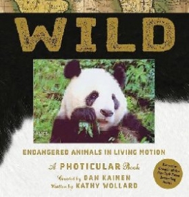 Kainen Dan, Wollard Kathy Wild: Endangered Animals in Living Motion 