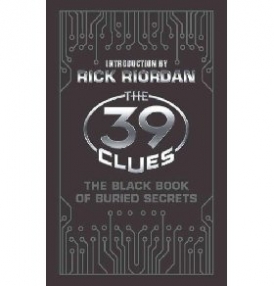 Riordan, Rick The 39 Clues: The Black Book of Buried Secrets 