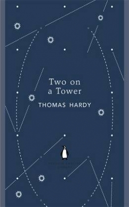 Thomas Hardy Two on a Tower 