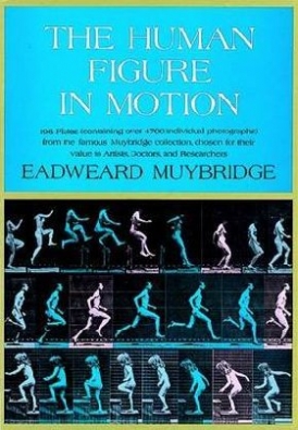 Muybridge, Eadweard The Human Figure in Motion 