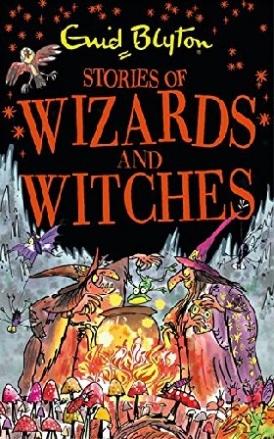 Blyton, Enid Stories of wizards and witches 