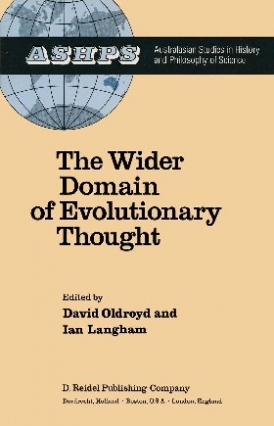D.R. Oldroyd, K. Langham The Wider Domain of Evolutionary Thought 