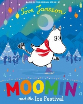 Jansson, Tove Moomin and the Ice Festival 