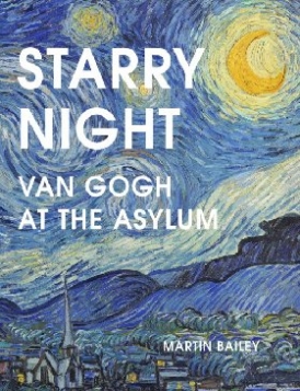Bailey Martin Starry Night: Van Gogh at the Asylum 