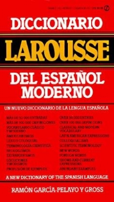 Larousse Bilingual Dictionaries, Garcia-Pelayo Y. Diccionario Larousse del Espanol Moderno = A New Dictionary of the Spanish Language 