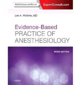 Fleisher L.A Evidence-Based Practice of Anesthesiology, 3rd Edition 