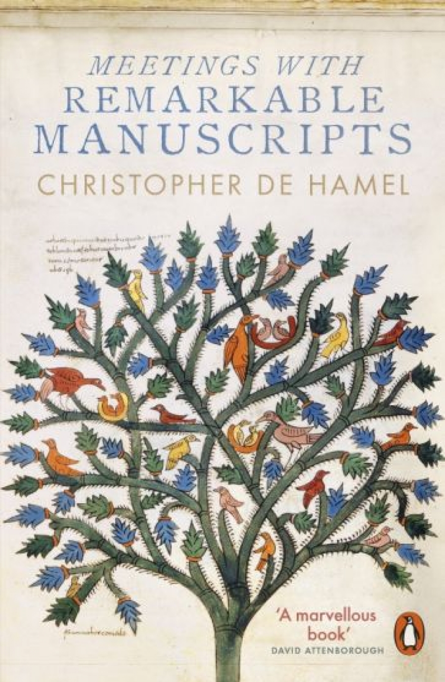 Hamel, Christopher de Meetings with Remarkable Manuscripts 
