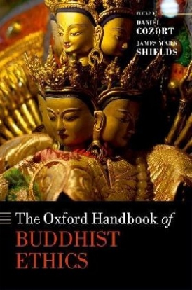 James Mark, Cozort, Daniel; Shields The Oxford Handbook of Buddhist Ethics 